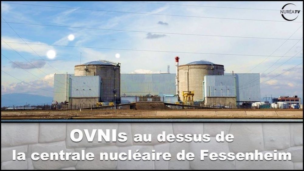 Ovnis au-dessus de la centrale nucléaire de Fessenheim Alsace France Mai 2018 (pour dépolluer)